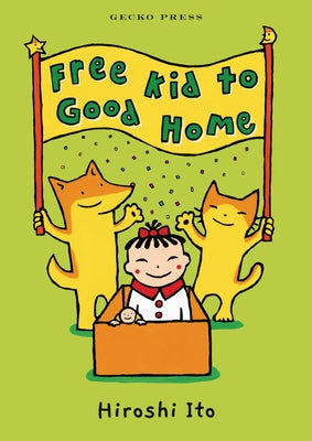Free Kid to Good Home by Ito, Hiroshi