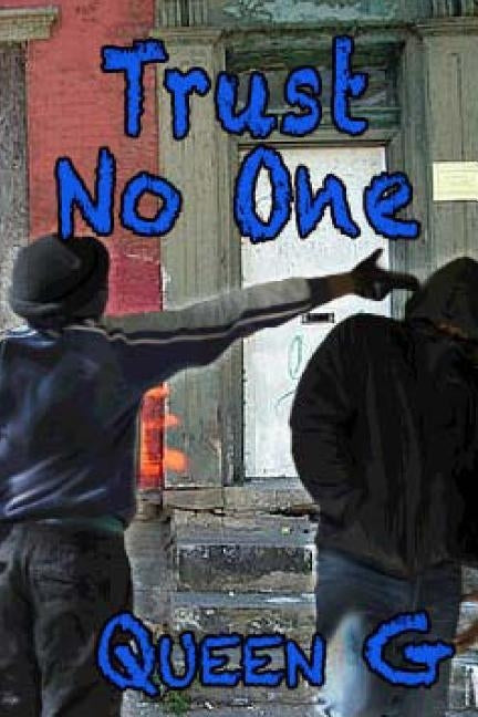 Trust No One by G, Queen