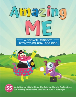 Amazing Me: A Growth Mindset Activity Journal for Kids by Williamson, Tina