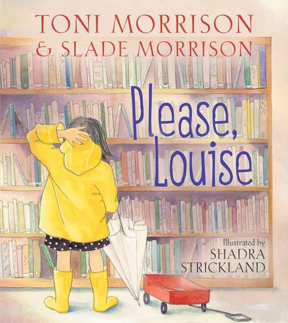 Please, Louise by Morrison, Toni