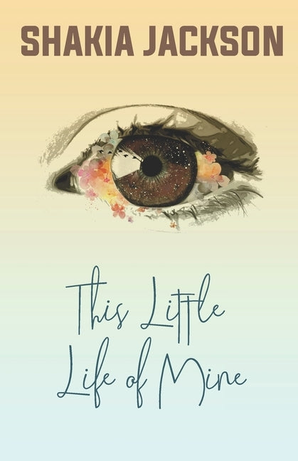This Little Life of Mine by Jackson, Shakia