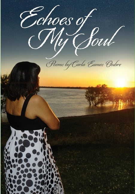 Echoes of My Soul by Eames Oubre, Carla