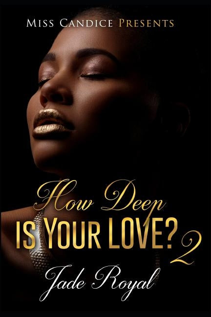 How Deep Is Your Love 2 by Royal, Jade