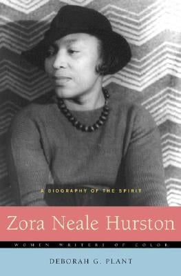 Zora Neale Hurston: A Biography of the Spirit by Plant, Deborah