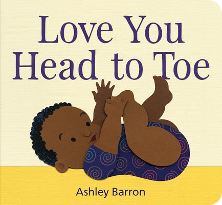 Love You Head to Toe by Barron, Ashley