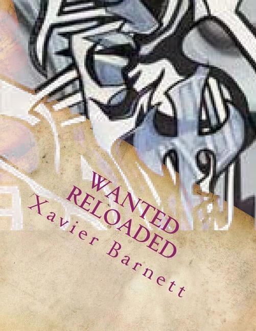 Wanted Reloaded by Barnett Jr, Xavier