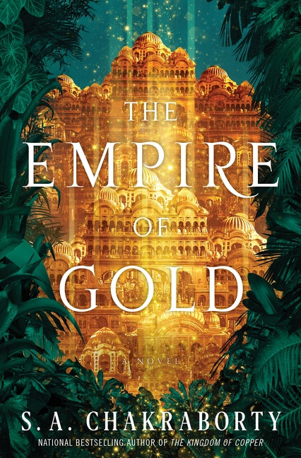 The Empire of Gold by Chakraborty, S. A.