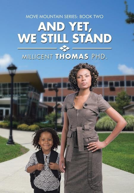 And Yet, We Still Stand by Thomas, Phd Millicent