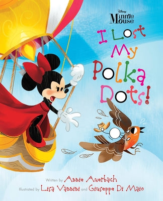 Minnie Mouse - I Lost My Polka Dots! by Auerbach, Annie