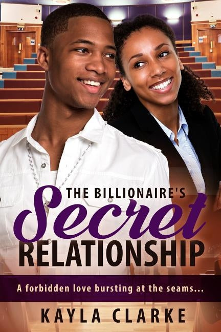The Billionaire's Secret Relationship: A Marriage African American Romance by Clarke, Kayla